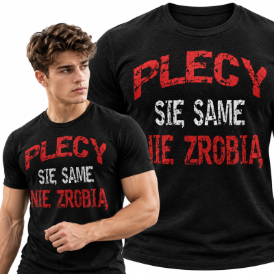 KOSZULKA NA SIŁOWNIĘ PLECY SAME SIE NIE ZROBIĄ
